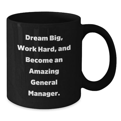 Inspirational General Manager Gifts, 'Dream Big' Black Coffee Mug for Graduation, Gifts from Men, Women, Friends, Coworkers, Family - Victory Thru Vision
