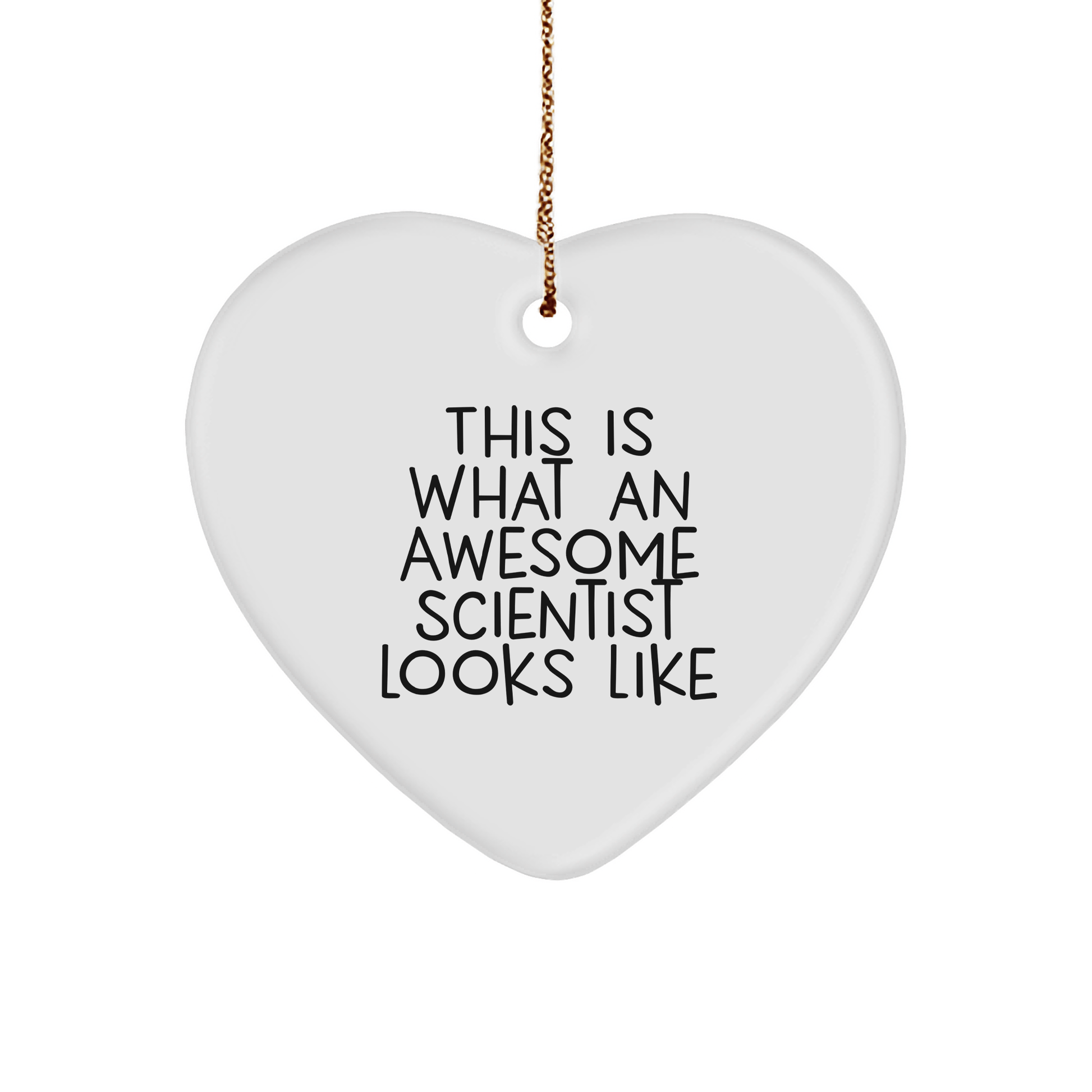 Inspirational Scientist Gifts - This Is What An Awesome Scientist Looks Like, Heart Ornament for Christmas, Gifts from Family to Friends - Victory Thru Vision