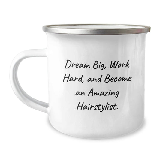 Inspiring Hairstylist Gifts from Friends for Amazing Hairstylists, Dream Big and Work Hard, Funny Camping Mug, 12 oz, Graduation Unique Gifts - Victory Thru Vision