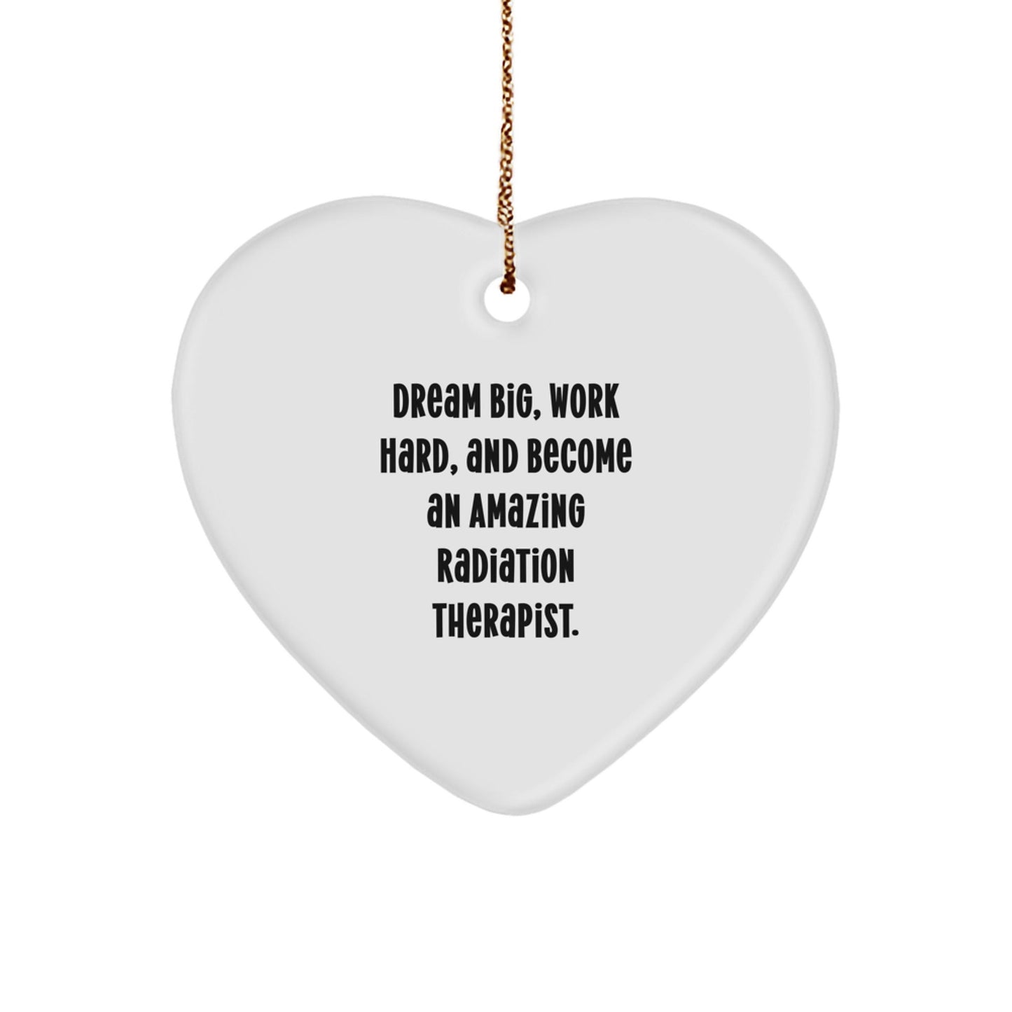 Inspiring Radiation Therapist Gifts - 'Dream Big' Heart Ornament for Christmas from Friends - Victory Thru Vision