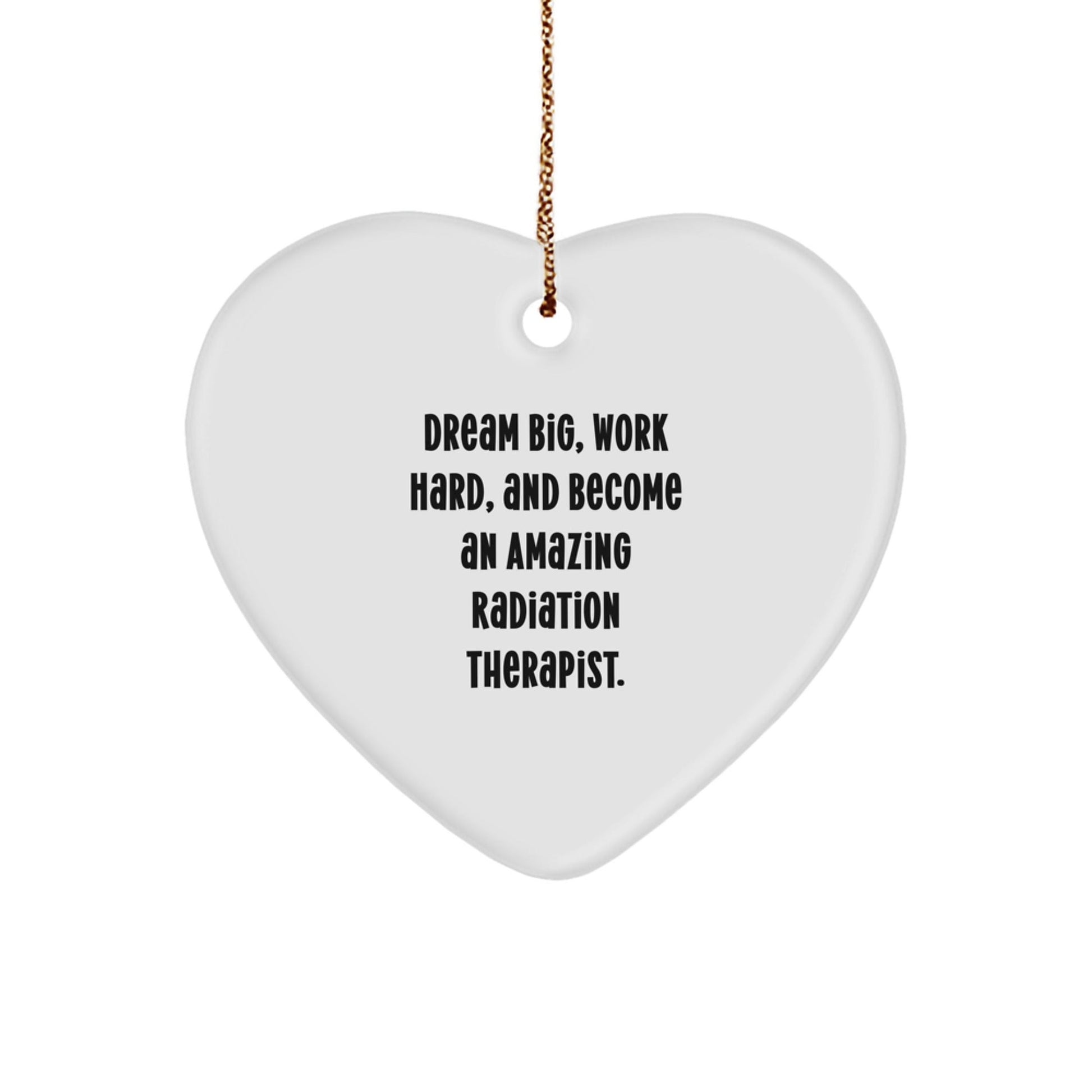 Inspiring Radiation Therapist Gifts - 'Dream Big' Heart Ornament for Christmas from Friends - Victory Thru Vision