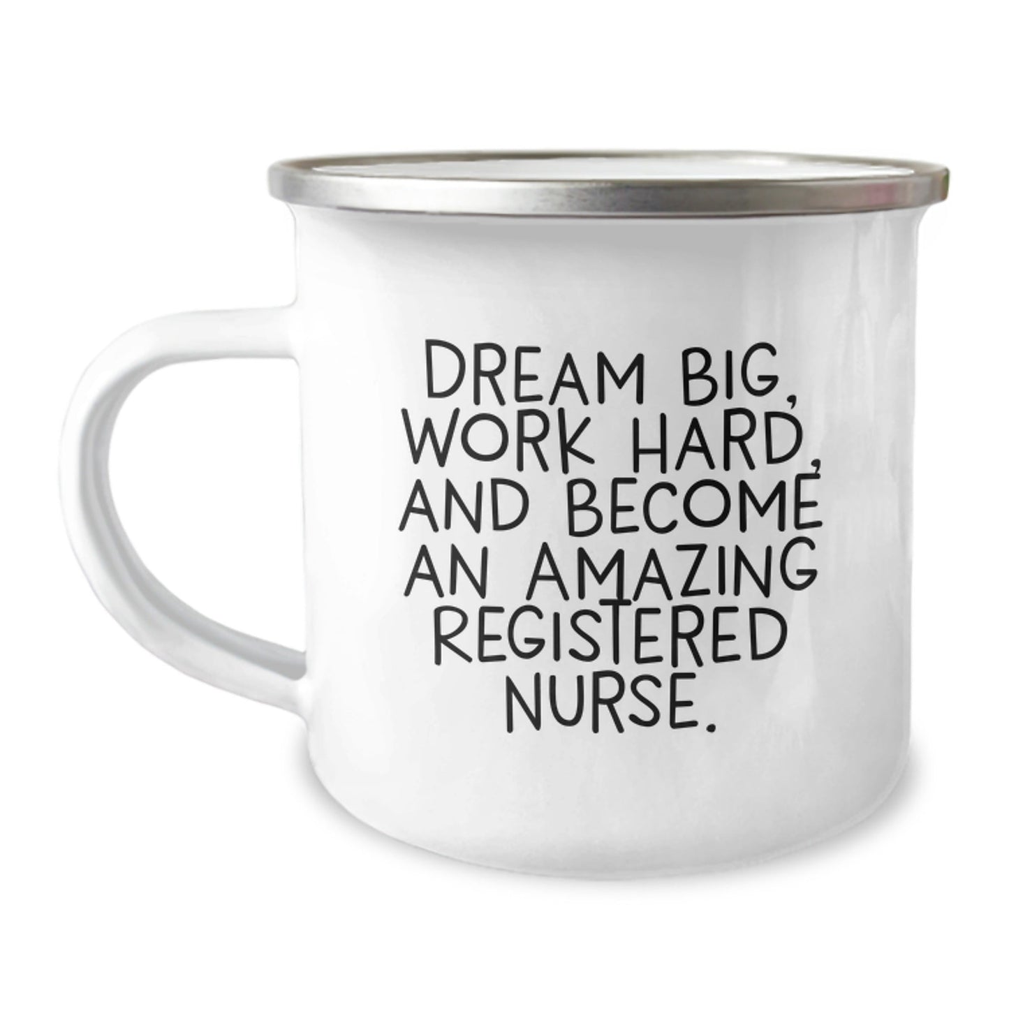 Inspiring Registered Nurse Gifts from Friends for Graduation - 'Dream Big' Camping Mug - Victory Thru Vision