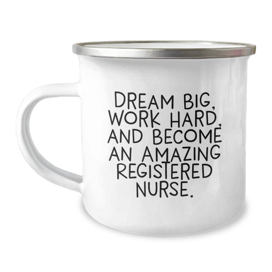 Inspiring Registered Nurse Gifts from Friends for Graduation - 'Dream Big' Camping Mug - Victory Thru Vision