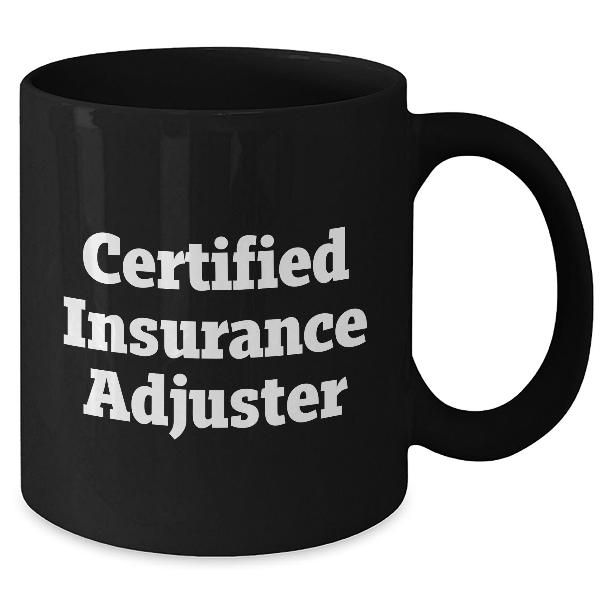 Insurance Adjuster Gifts - Funny Quote, Black Coffee Mug, Gifts from Men to Insurance Adjuster, Insurance Adjuster Unique Gifts for Father's Day - Victory Thru Vision