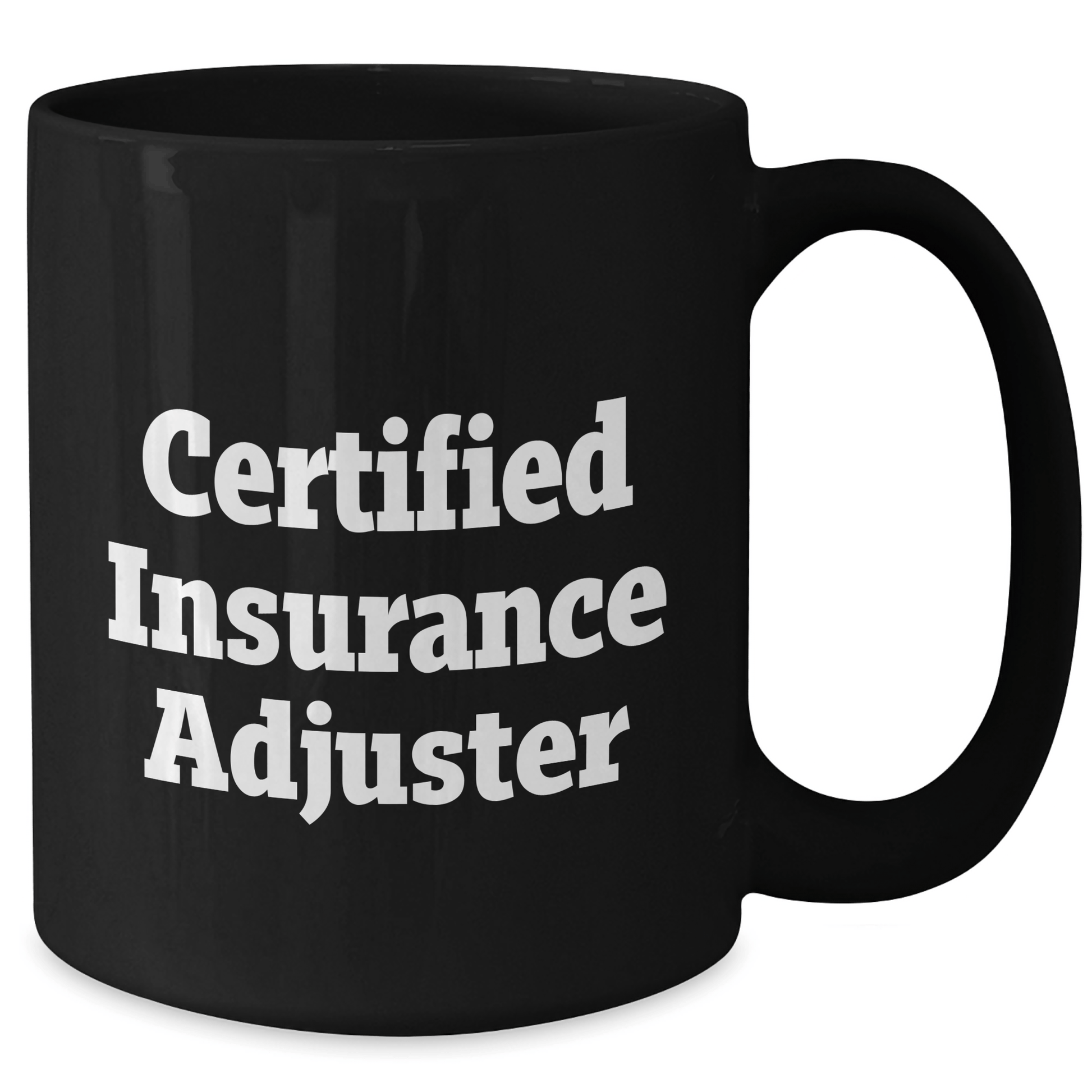 Insurance Adjuster Gifts - Funny Quote, Black Coffee Mug, Gifts from Men to Insurance Adjuster, Insurance Adjuster Unique Gifts for Father's Day - Victory Thru Vision
