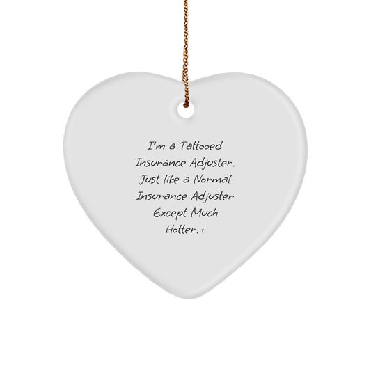 Insurance Adjuster Gifts, Funny Quote, Heart Ornament for Christmas, Gifts from Friends and Family, Insurance Adjuster Heart Ornament, Unique Christmas Unique Gifts - Victory Thru Vision