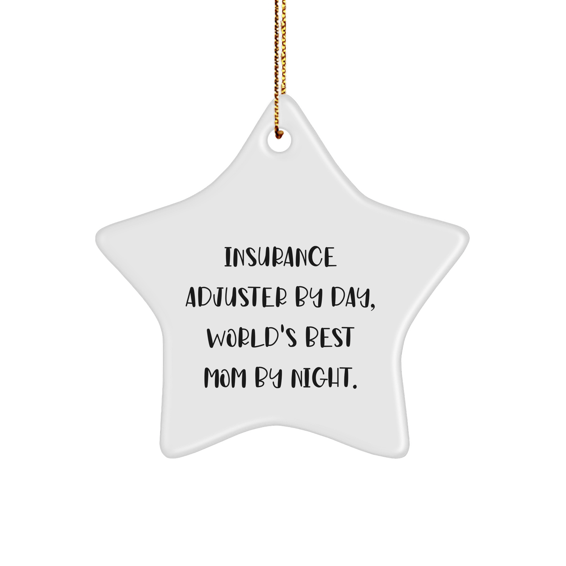 Insurance Adjuster Gifts, Funny Star Ornament for Christmas, 'Insurance Adjuster By Day, World's Best Mom By Night.' from Friends, Gifts for Insurance Adjuster By Day, Women, or Men - Victory Thru Vision 