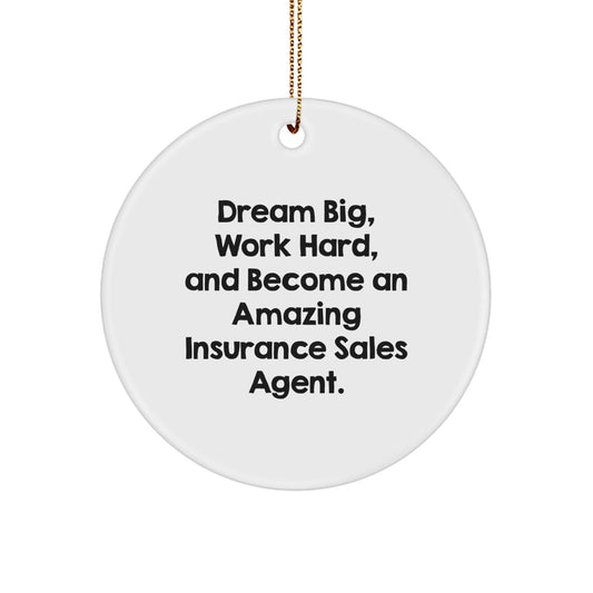 Insurance Sales Agent Gifts, Funny Quote, Circle Ornament, Gifts from Friends, for Insurance Sales Agent, Christmas Unique Gifts - Victory Thru Vision