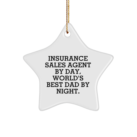 Insurance Sales Agent Gifts, Star Ornament, Funny Quote, 'Insurance Sales Agent By Day, World's Best Dad By Night.' Gifts from Family, for Insurance Sales Agent - Victory Thru Vision 