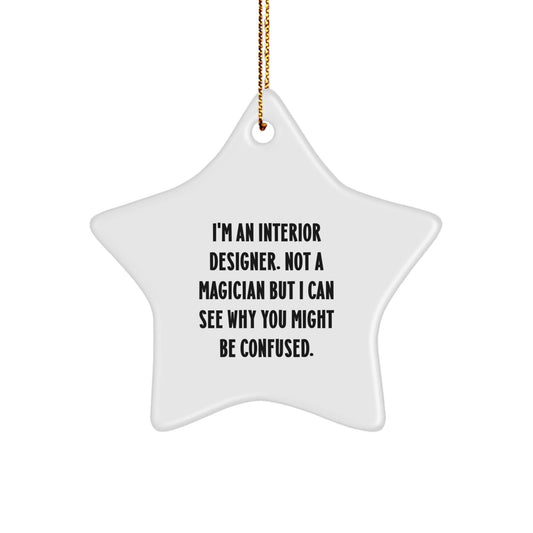 Interior Designer Gifts, Funny Quote Star Ornament for Women, Gifts from Friends, Christmas Unique Gifts for Interior Designer - Victory Thru Vision