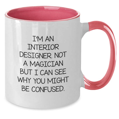 Interior Designer Gifts, Funny Quote Two Tone Coffee Mug, Gifts from Friends, Gifts for Interior Designers, Graduation Unique Gifts - Victory Thru Vision