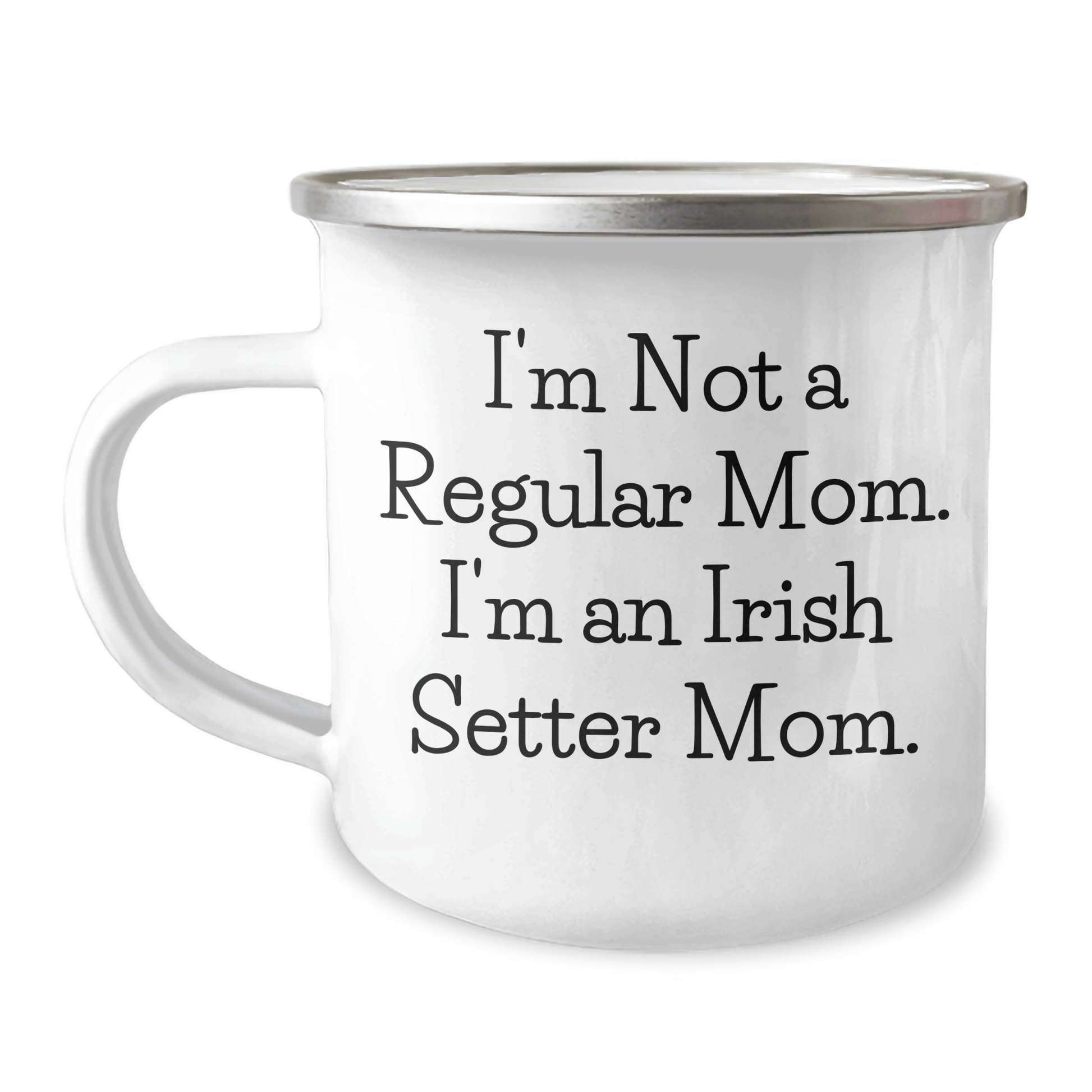 Irish Setter Dog Gifts for Men from Family - 'I'm Not a Regular Mom. I'm an Irish Setter Mom.' Funny Camping Mug for Graduation - Victory Thru Vision