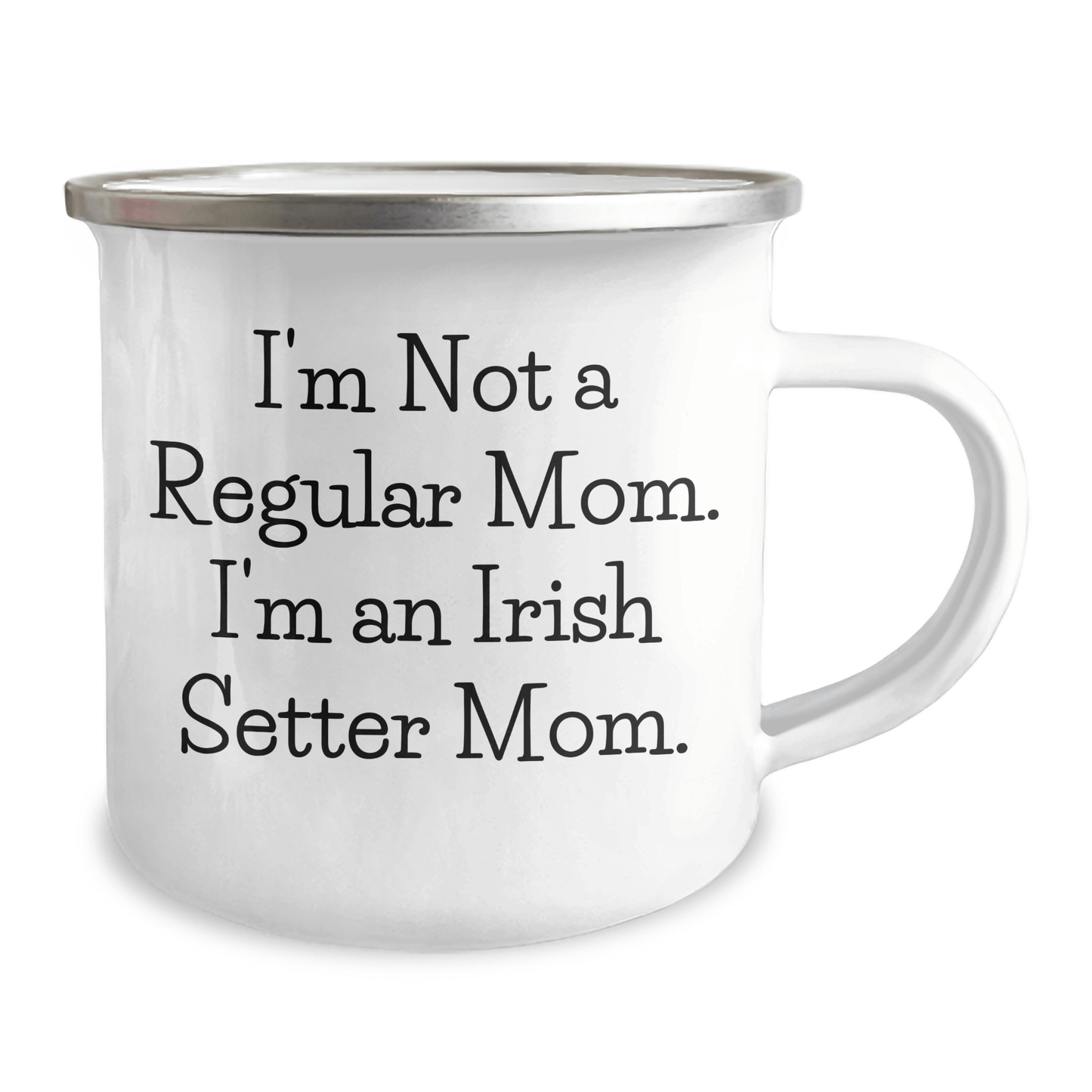 Irish Setter Dog Gifts for Men from Family - 'I'm Not a Regular Mom. I'm an Irish Setter Mom.' Funny Camping Mug for Graduation - Victory Thru Vision