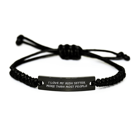 Irish Setter Dog Lovers' Funny Quote Rope Bracelets, Gifts from Friends and Family for Him, Unique Father's Day Presents for Men, 'I Love My Irish Setter More Than Most People' - Victory Thru Vision 