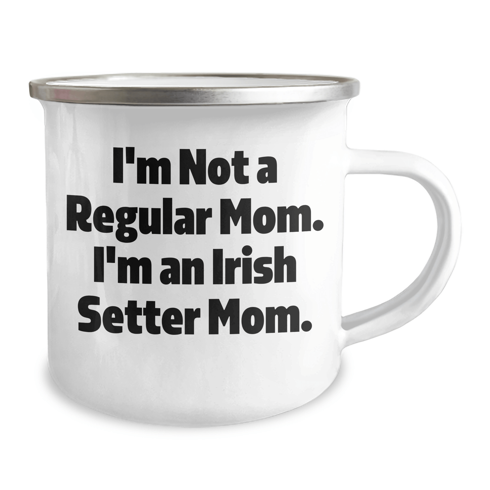 Irish Setter Dog Mom Gifts from Family - 'I'm Not A Regular Mom. I'm An Irish Setter Mom.' Funny Camping Mug for Graduation - Victory Thru Vision