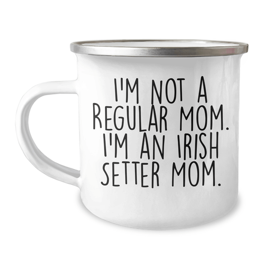 Irish Setter Dog Mom Gifts, Funny Camping Mugs for Friends, 'I'm Not A Regular Mom. I'm An Irish Setter Mom.' Graduation Unique Gifts from Family - Victory Thru Vision