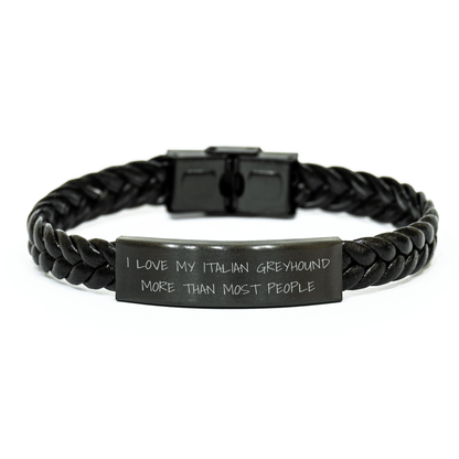 Italian Greyhound Dog Lovers' Delight, Interlaced Leather Bracelet Gifts from Men to Italian Greyhound Dog Owners, I Love My Italian Greyhound More Than Most People, Father's Day Unique Gifts - Victory Thru Vision