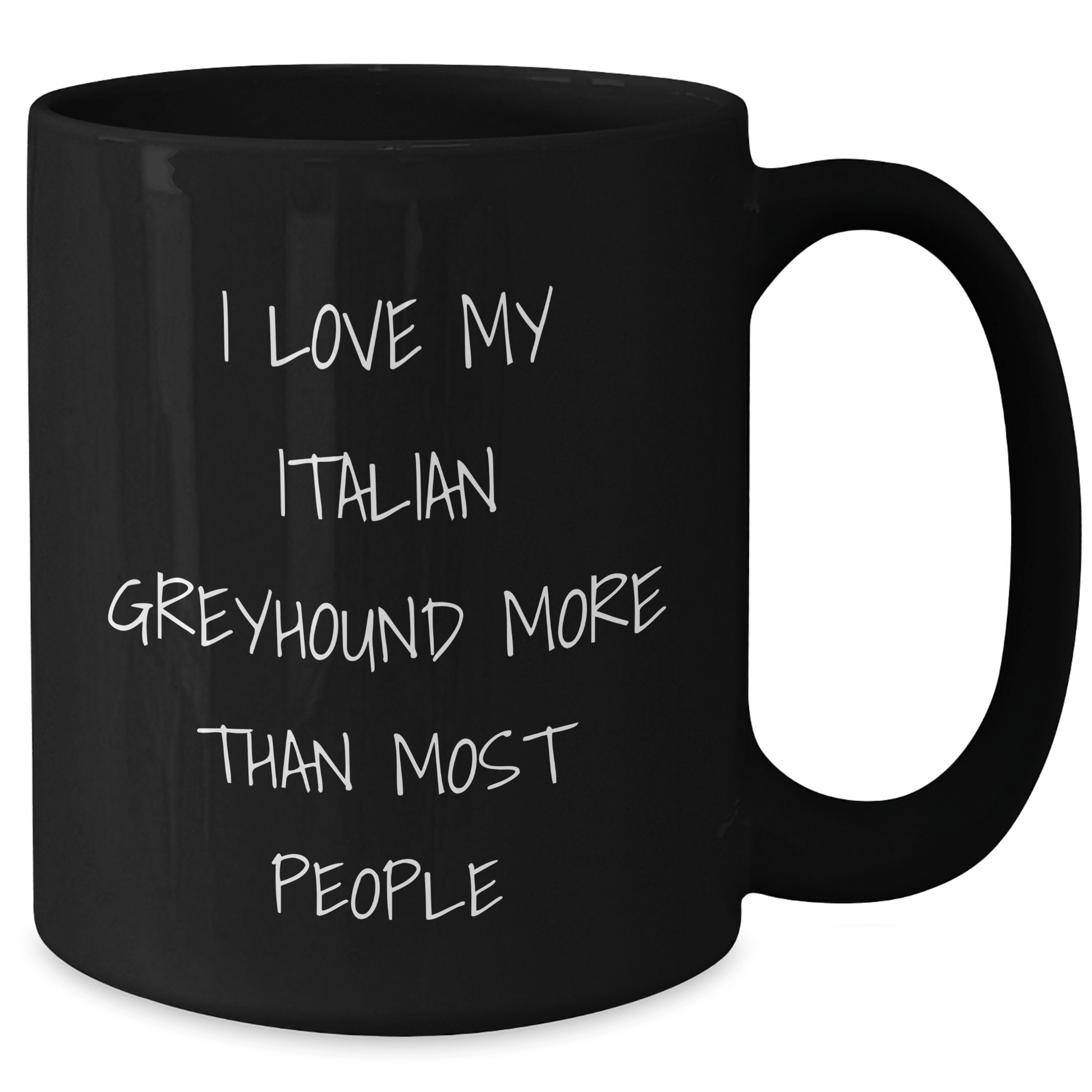Italian Greyhound Dog Lovers Gifts from Men for Italian Greyhound Dog Owners - 'I Love My Italian Greyhound More Than Most People' Funny Quote Black Coffee Mug for Father's Day Unique Gifts - Victory Thru Vision