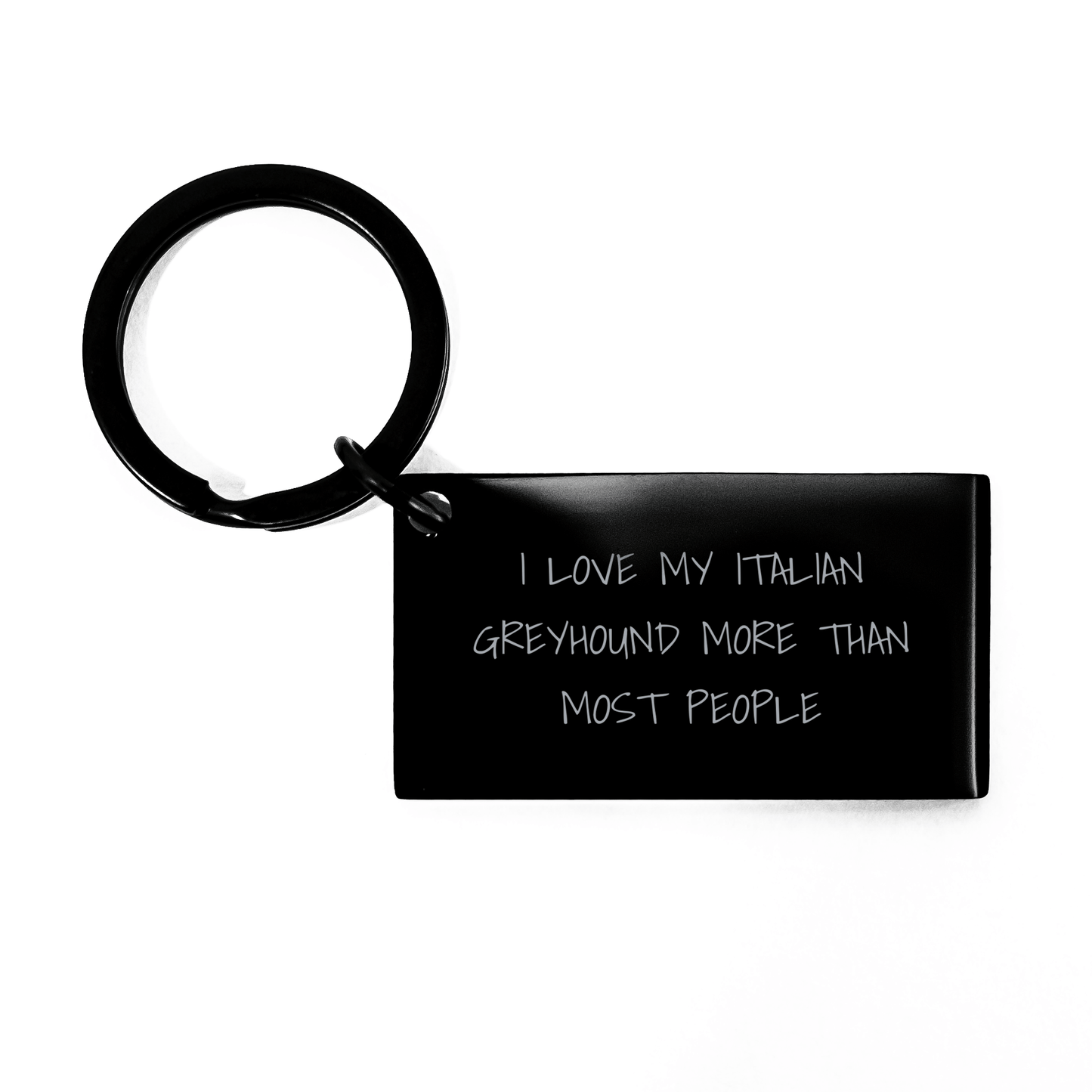 Italian Greyhound Dog Lovers Gifts from Men, Funny Keychain for Italian Greyhound Dog Owners, I Love My Italian Greyhound More Than Most People, Unique Father's Day Unique Gifts - Victory Thru Vision 