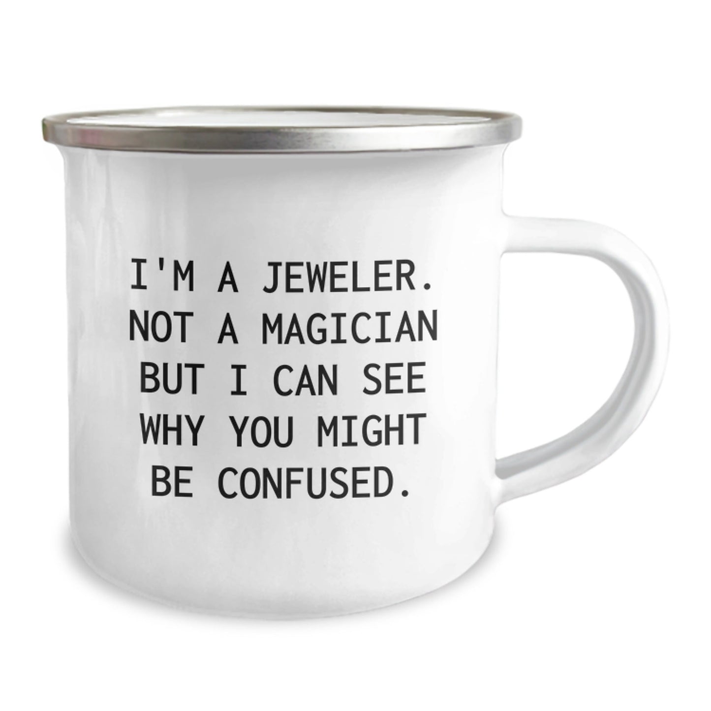 Jeweler Gifts from Men to Friends, Graduation Unique Presentations with Funny Quote, Camping Mug for Jeweler Enthusiasts, 12 oz Stainless Steel with Enamel Finish - Victory Thru Vision