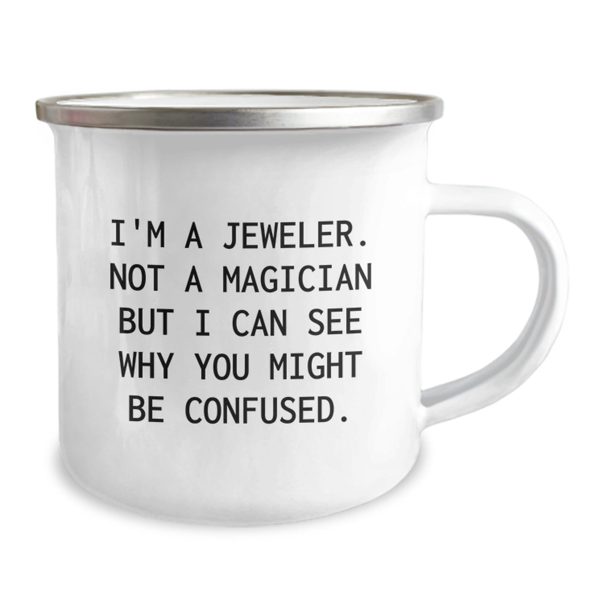 Jeweler Gifts from Men to Friends, Graduation Unique Presentations with Funny Quote, Camping Mug for Jeweler Enthusiasts, 12 oz Stainless Steel with Enamel Finish - Victory Thru Vision