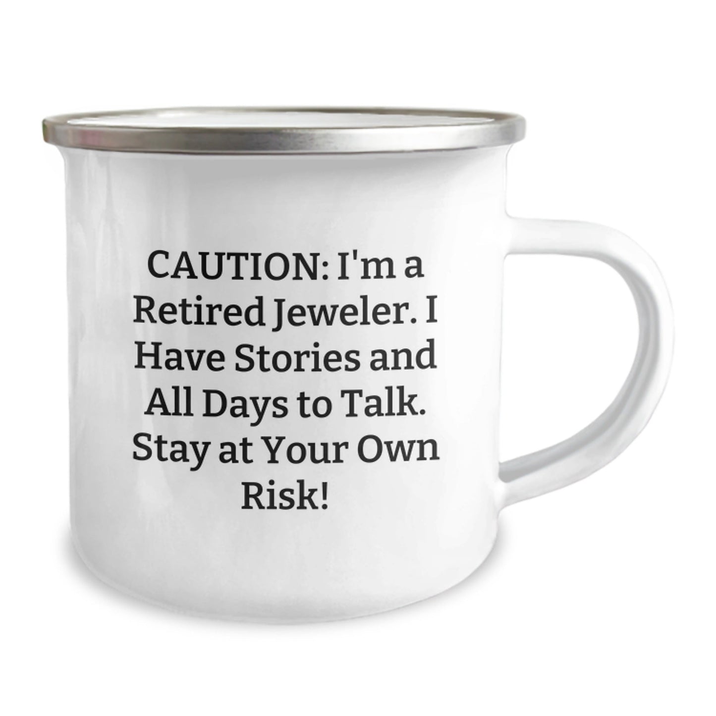 Jeweler's Gift: 'Caution: I'm A Retired Jeweler...' Funny Camping Mug for Graduation Friends from Family - Victory Thru Vision