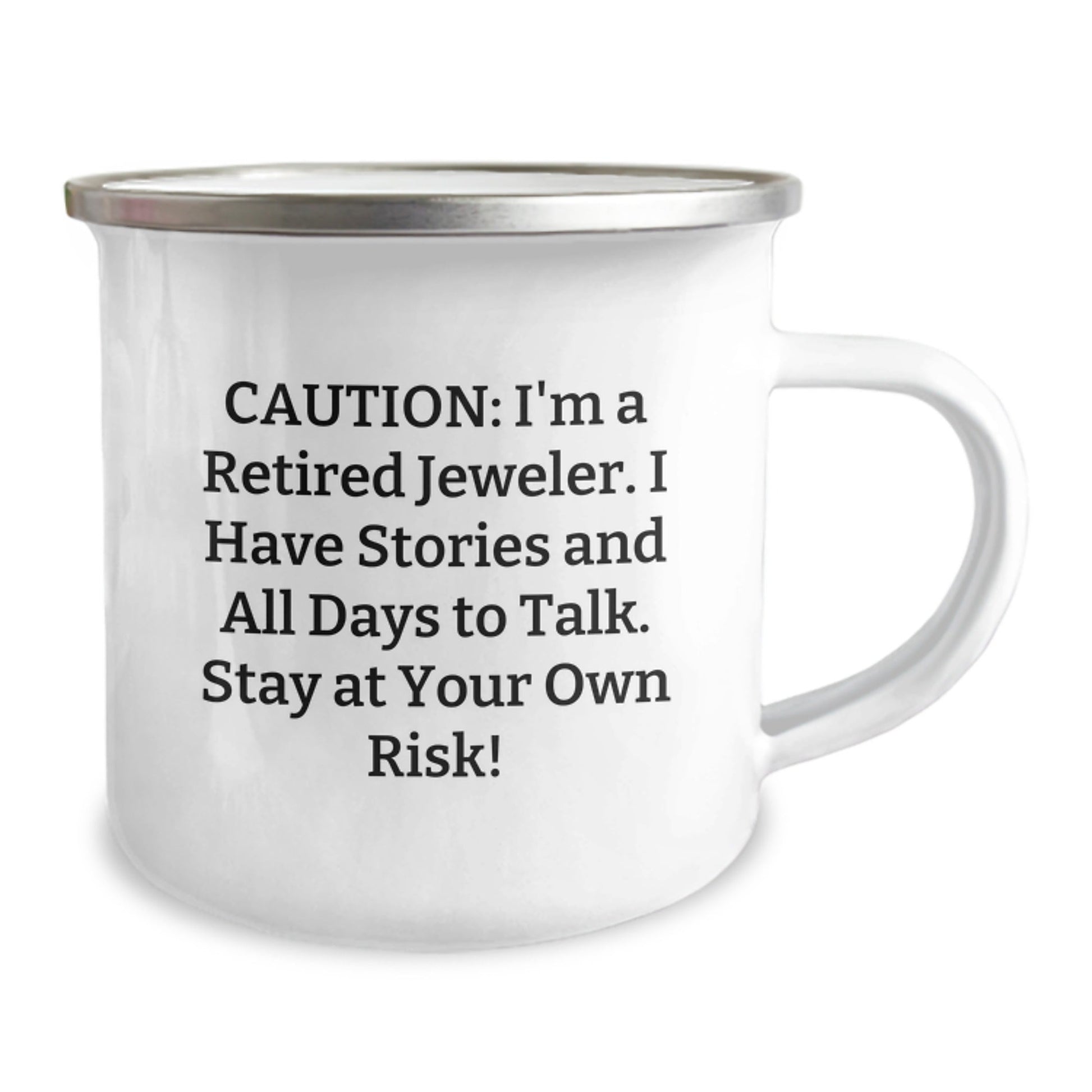 Jeweler's Gift: 'Caution: I'm A Retired Jeweler...' Funny Camping Mug for Graduation Friends from Family - Victory Thru Vision
