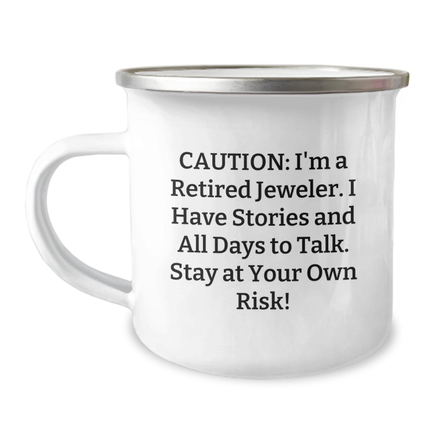 Jeweler's Gift: 'Caution: I'm A Retired Jeweler...' Funny Camping Mug for Graduation Friends from Family - Victory Thru Vision