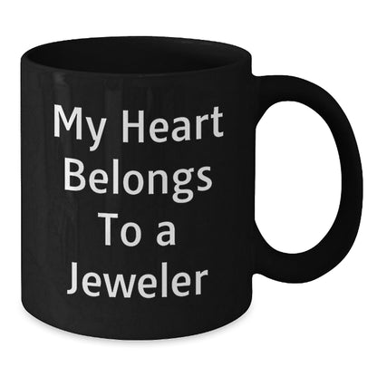 Jeweler's Heart Gifts from Friends Family for Birthday Unique Mugs, Funny Quote 'My Heart Belongs To A Jeweler' Black Coffee Mug - Victory Thru Vision