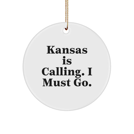 Kansas Calling Circle Ornament, Funny Quote Gifts from Friends to Family, Christmas Unique Gifts for Him or Her - Victory Thru Vision