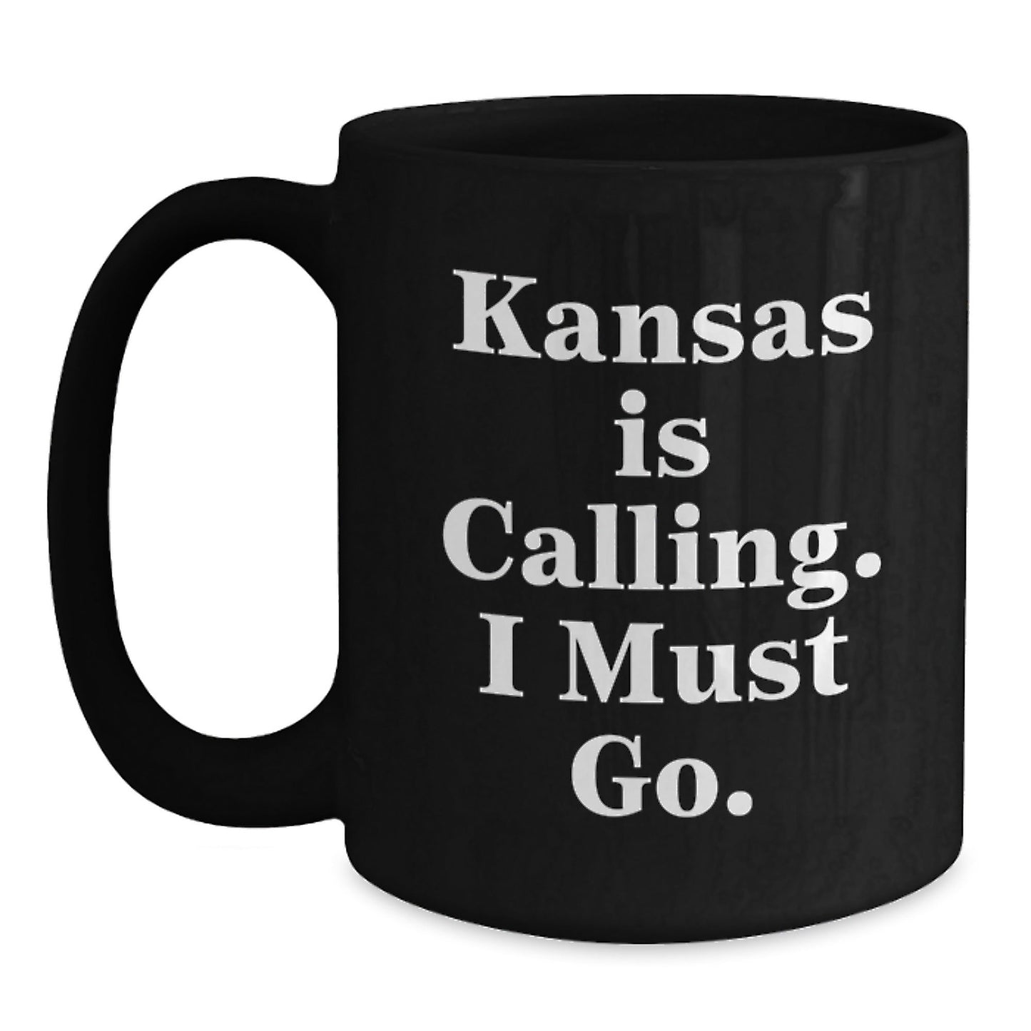 Kansas Calling Funny Black Coffee Mugs for Graduation Unique Gifts from Friends to Family, Inspirational Quote 'Kansas Is Calling. I Must Go.' - Victory Thru Vision