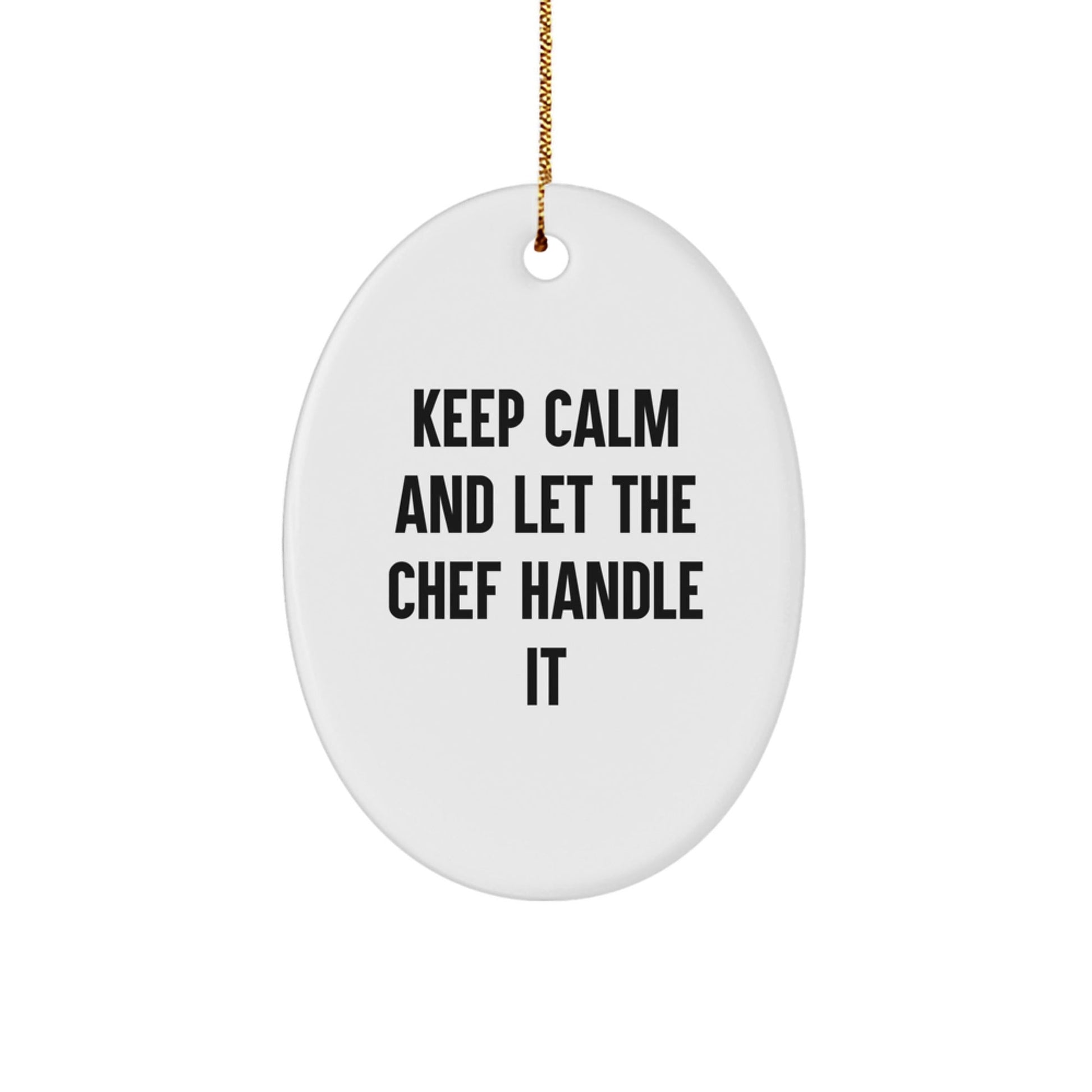 Keep Calm Chef Gifts for Men, Gifts from Family to Friends, Oval Ornament for Christmas - Victory Thru Vision