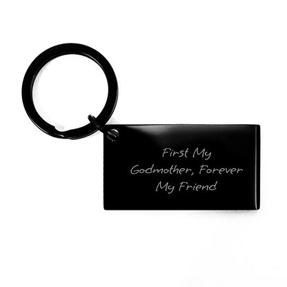 Heartfelt Gifts from Family - Godmother Keychain, Funny Quote 'First My Godmother, Forever My Friend', Stainless Steel, Black, Perfect Christmas Unique Gifts for Women - Image 1
