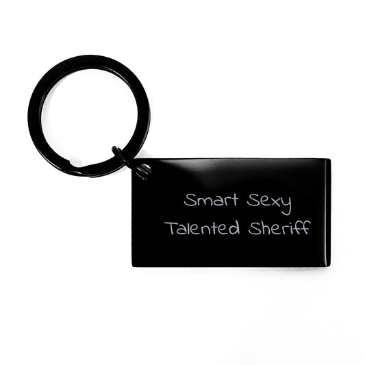 Smart Sexy Talented Sheriff Keychain Gifts from Men for Birthday Unique Sheriff Sheriff Gifts - Image 1