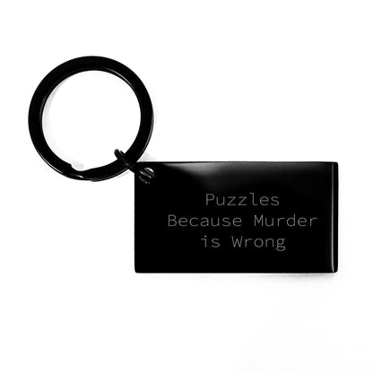 Funny Puzzles Keychain Gifts from Friends for Puzzles Enthusiasts, Christmas Unique Keychain, Stainless Steel Keychain with Engraved Quote 'Puzzles Because Murder Is Wrong' - Image 1