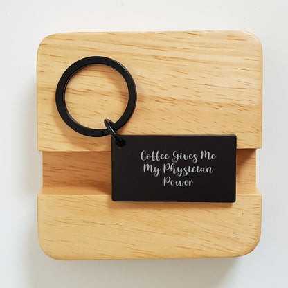 Gifts from Friends for Physician - Funny Keychain with 'Coffee Gives Me My Physician Power' Quote - Black Engraved Keychain for Christmas Unique Gifts - Image 2