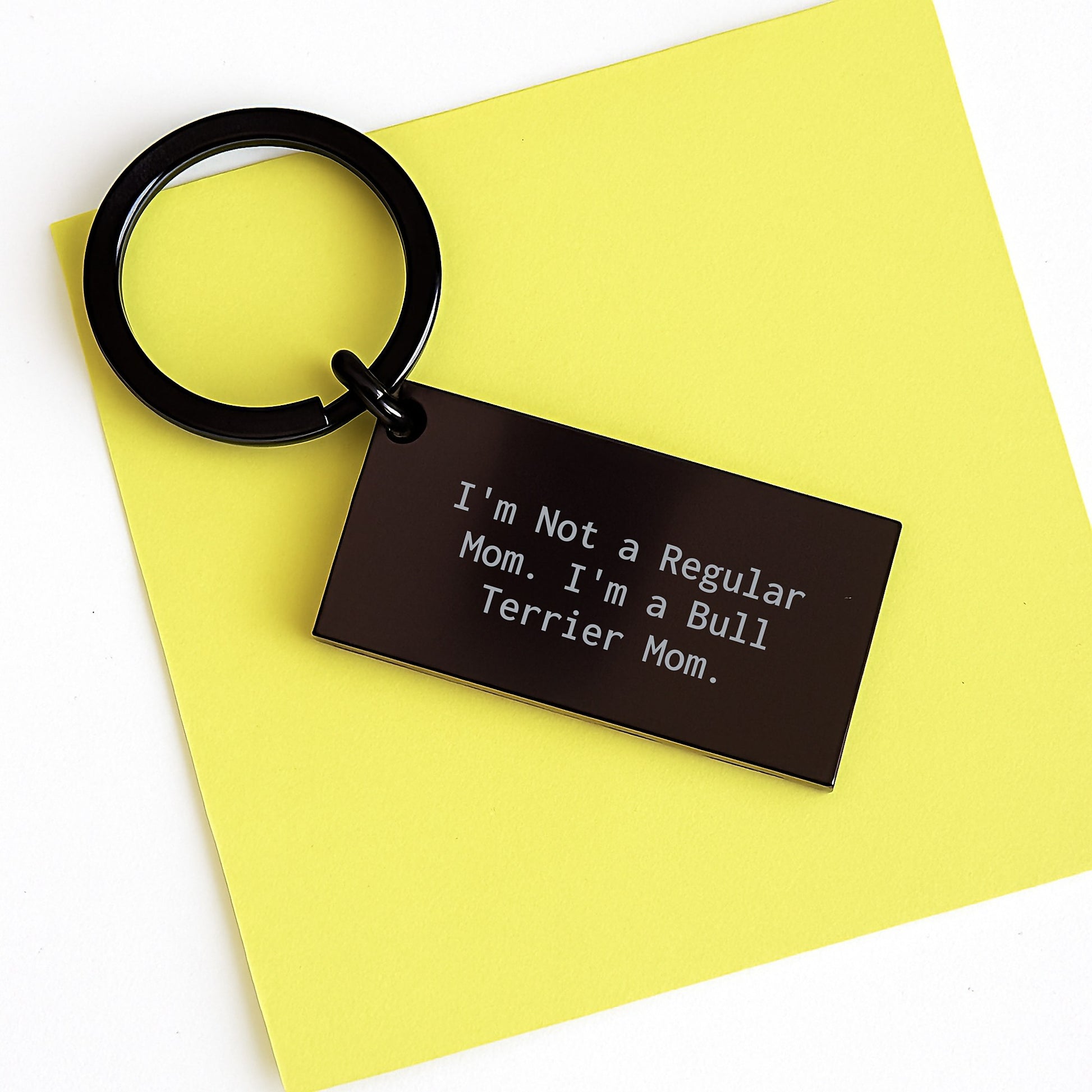 Bull Terrier Dog Keychain, 'I'm Not A Regular Mom. I'm A Bull Terrier Mom.' Funny Quote, Graduation Unique Gifts from Family to Friends - Image 3