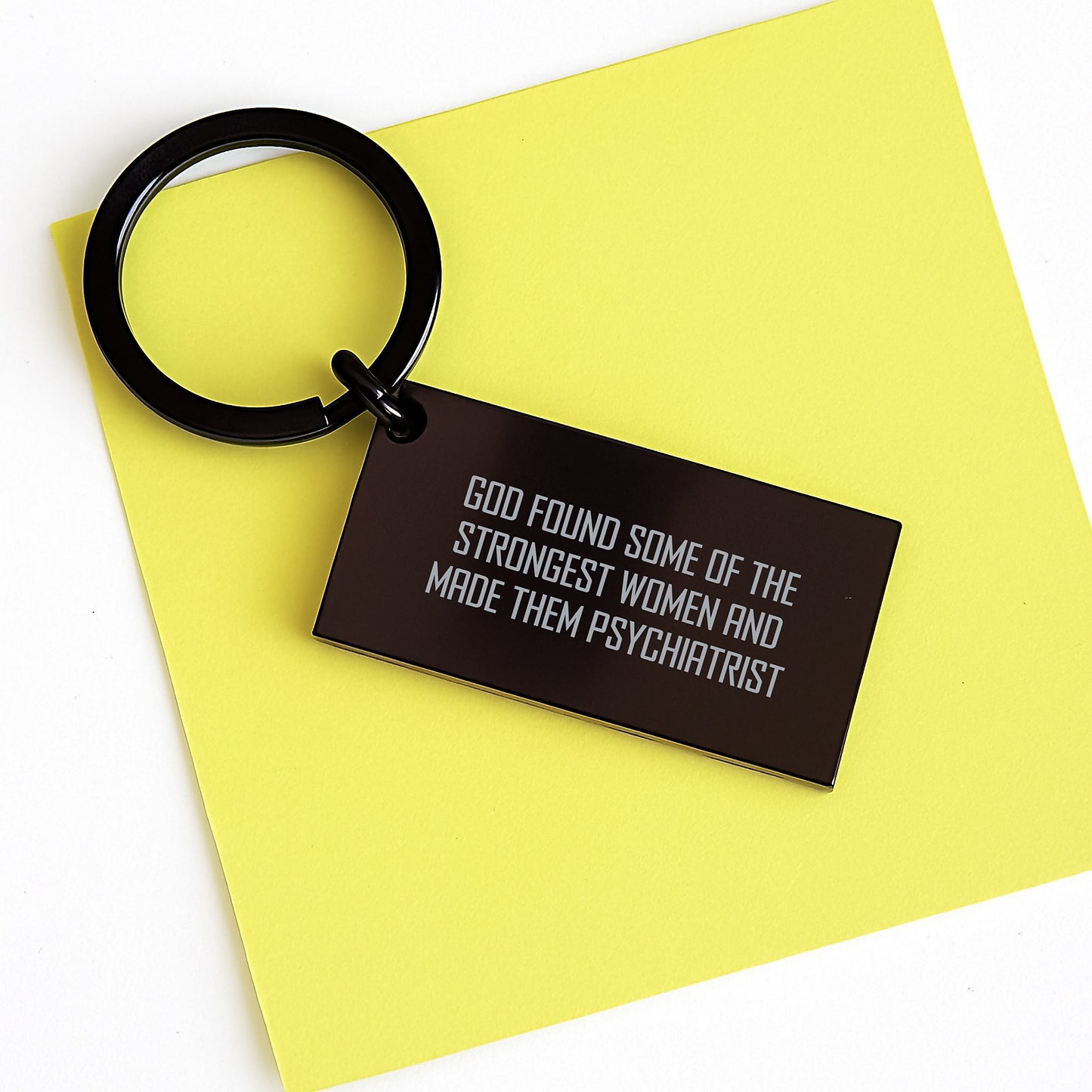 Funny Inspirational Gifts from Women for Psychiatrist Keychain, Unique Christmas Unique Gifts, Keychain for Psychiatrist, Quote 'God Found Some Of The Strongest Women And Made Them Psychiatrist' - Image 3