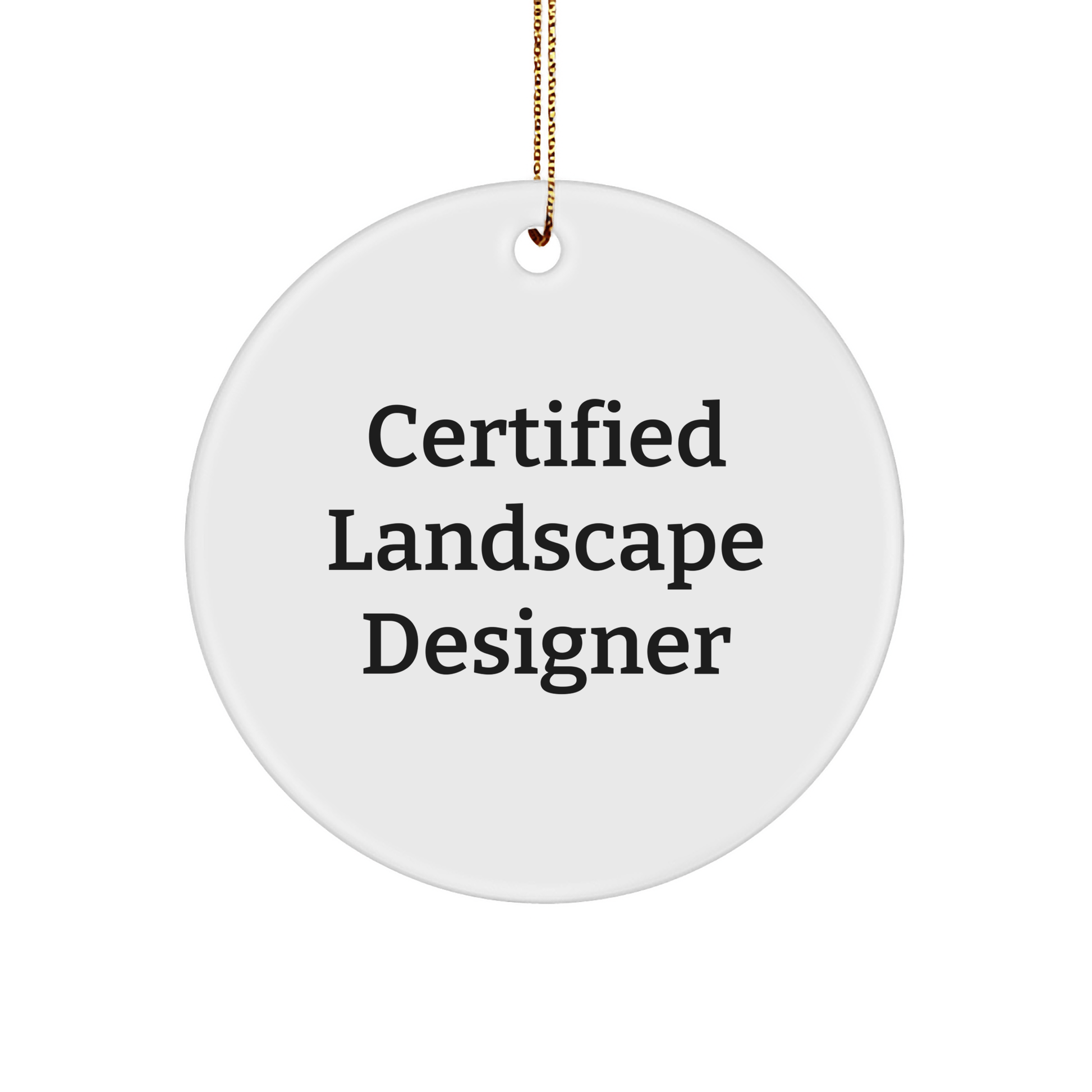 Landscape Designer Gifts, Funny Quote, Circle Ornament, Christmas Decorations, Gifts from Friends for Landscape Designers, Unique Holiday Ornament - Victory Thru Vision 