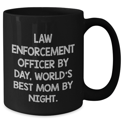 Law Enforcement Officer Gifts - Funny Quote Black Coffee Mug, Gift from Family to Law Enforcement Officer, Father's Day Unique Presents for Men - Victory Thru Vision 