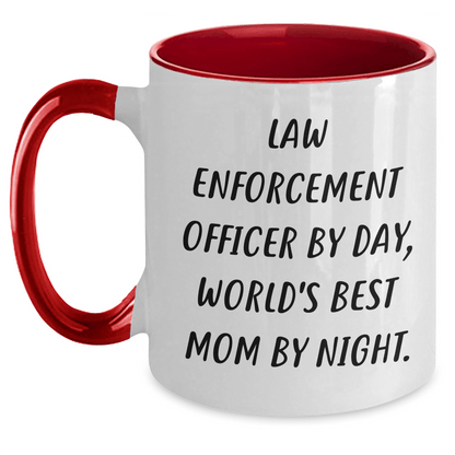 Law Enforcement Officer Gifts, Funny Two Tone Coffee Mug, 'Law Enforcement Officer By Day, World's Best Mom By Night.' - Gifts from Men to Law Enforcement Officers for Father's Day - Victory Thru Vision 