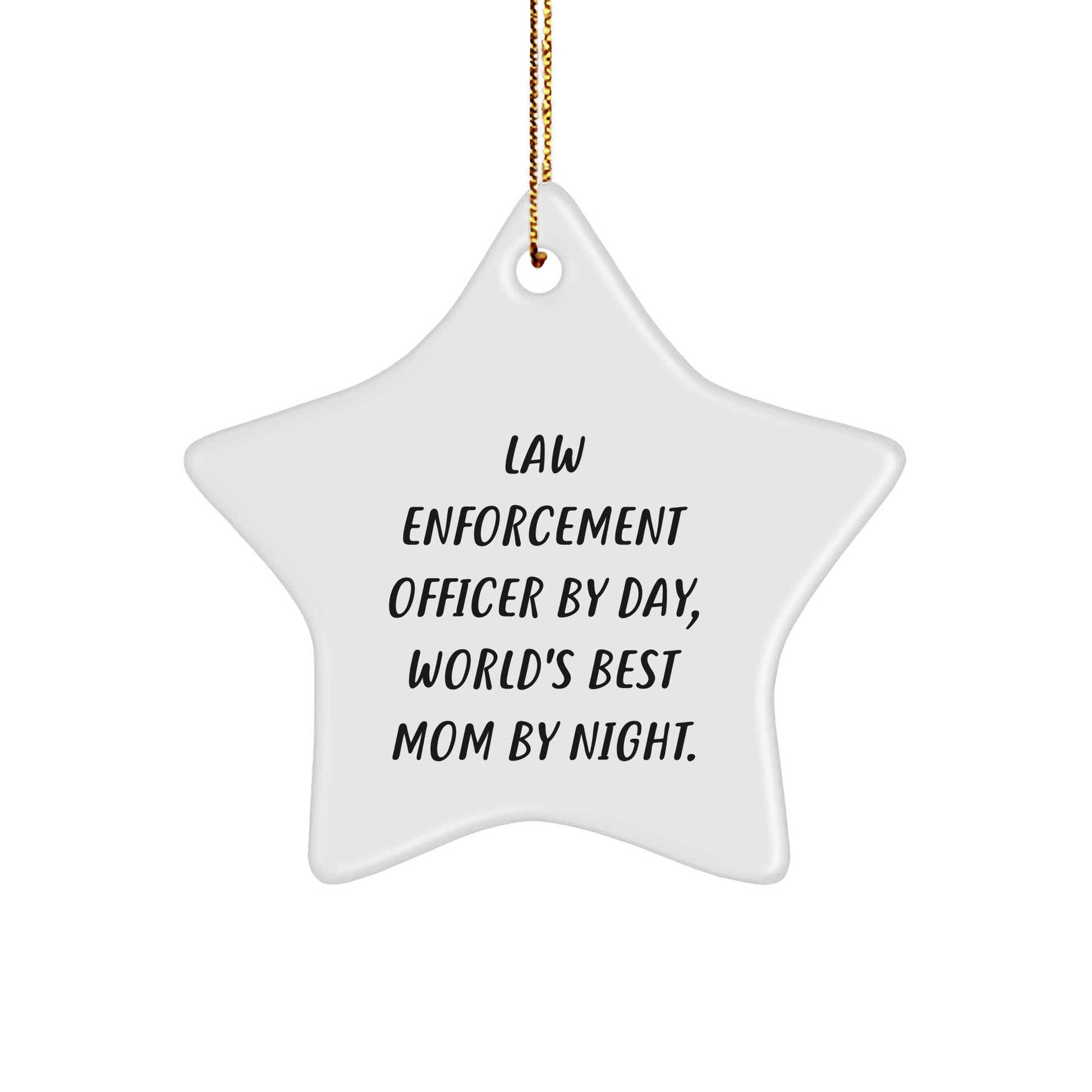 Law Enforcement Officer Gifts, Star Ornament, Funny Quote, 'By Day, World's Best Mom By Night.', Christmas Unique Gifts for Men, Women, Family, Friends, Coworkers - Victory Thru Vision 