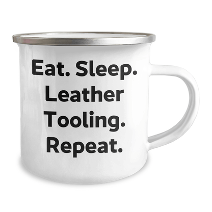Leather Tooling Enthusiasts' Camping Mug, Funny Gift from Family, Friends, Coworkers, or Men on Father's Day - Eat. Sleep. Leather Tooling. Repeat. - Victory Thru Vision