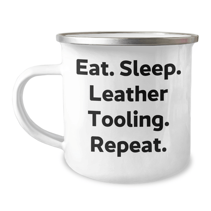 Leather Tooling Enthusiasts' Camping Mug, Funny Gift from Family, Friends, Coworkers, or Men on Father's Day - Eat. Sleep. Leather Tooling. Repeat. - Victory Thru Vision