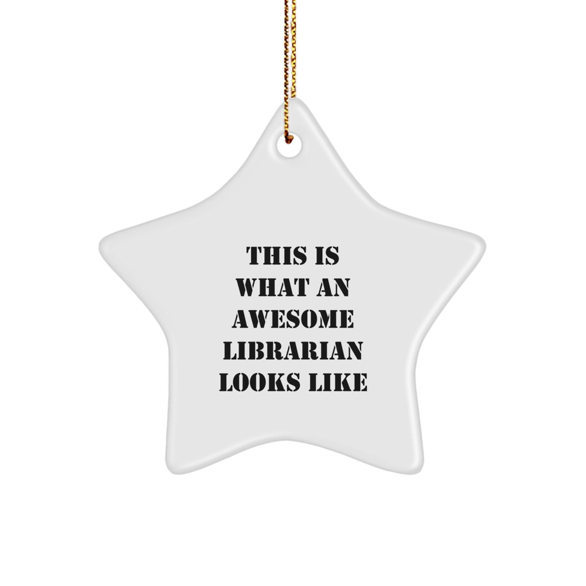 Librarian Gifts for Christmas - This Is What An Awesome Librarian Looks Like, Star Ornament from Friends, Christmas Unique Gifts for Librarians, Gifts from Friends for Librarian - Victory Thru Vision