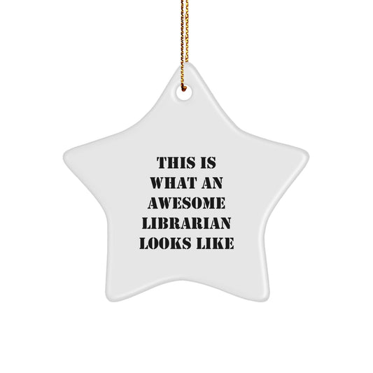 Librarian Gifts for Christmas - This Is What An Awesome Librarian Looks Like, Star Ornament from Friends, Christmas Unique Gifts for Librarians, Gifts from Friends for Librarian - Victory Thru Vision