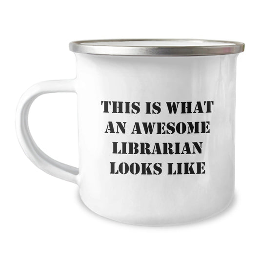 Librarian Gifts: Funny Quote Camping Mug, Gifts from Friends, Gifts for Librarian, Inspirational Graduation Presents - Victory Thru Vision
