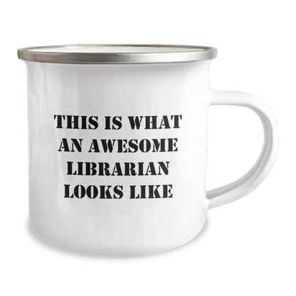 Librarian Gifts: Funny Quote Camping Mug, Gifts from Friends, Gifts for Librarian, Inspirational Graduation Presents - Victory Thru Vision