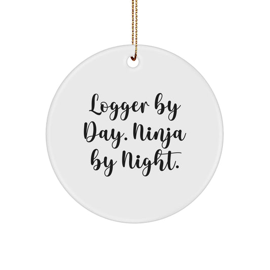 Logger Gifts by Day, Ninja Ornaments by Night, Funny Christmas Circle Decoration for Men, Women, Friends, Family - Victory Thru Vision