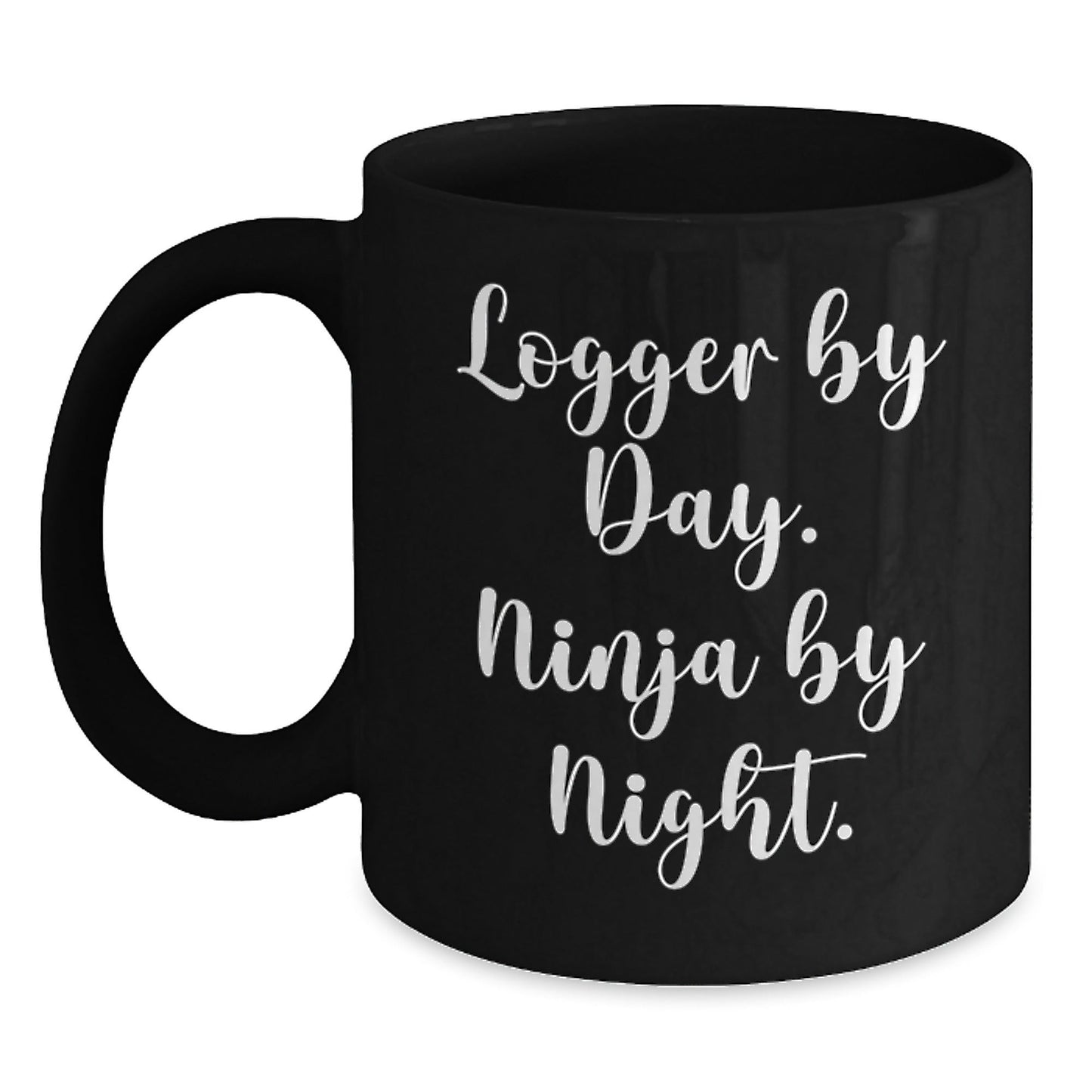 Logger Gifts from Friends - Funny Logger Black Coffee Mug, Ninja By Day, Birthday Unique Gifts - Victory Thru Vision